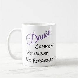 Dante Comme Si Personne Ne Regardait Kaffeetasse