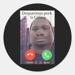 Daquavious Schweinefleisch nennt Meme John Pork Me Runder Aufkleber