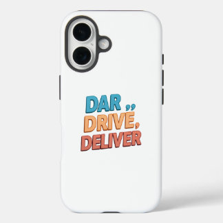 "Dare, Drive, Deliver.": iPhone 16 Hülle