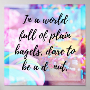 Dare to be Donut quote poster
