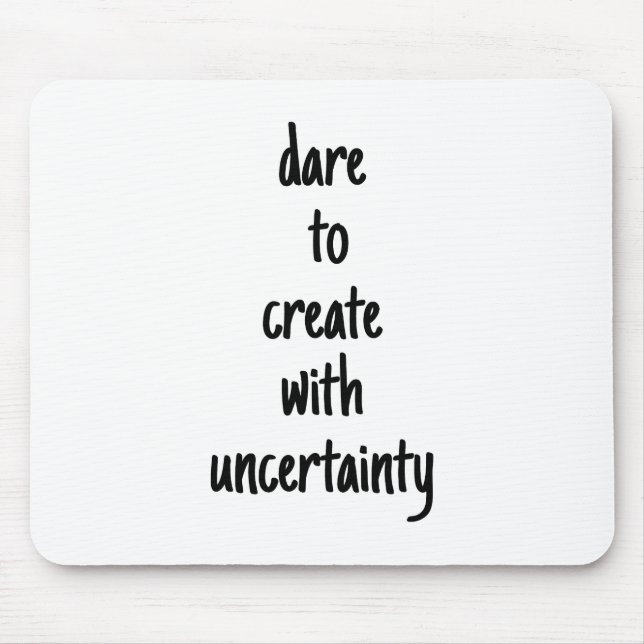Dare to create Mouse Pad Mousepad (Vorne)