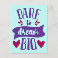 Dare to Dream Big Inspiration Motivierend Postc