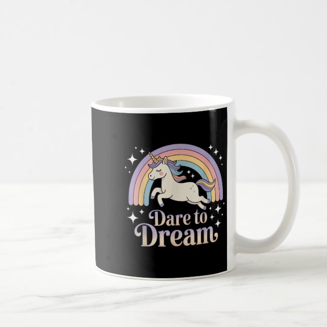 Dare to Dream Unicorn Rainbow Motivation Kaffeetasse (Rechts)