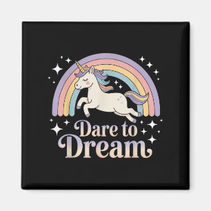 Dare to Dream Unicorn Rainbow Motivation Magnet