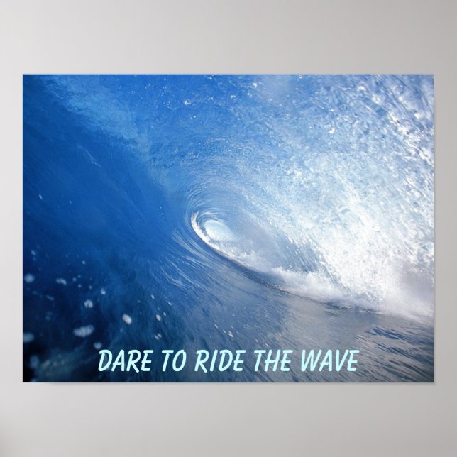 Dare to ride the wave Poster (Vorne)