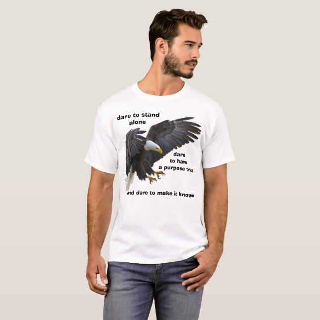 Dare to Stand Alone, American Bald Eagle Edition T-Shirt (Vorne ganz)