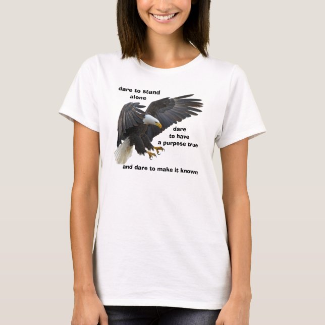 Dare to Stand Alone, American Bald Eagle Edition T-Shirt (Vorderseite)