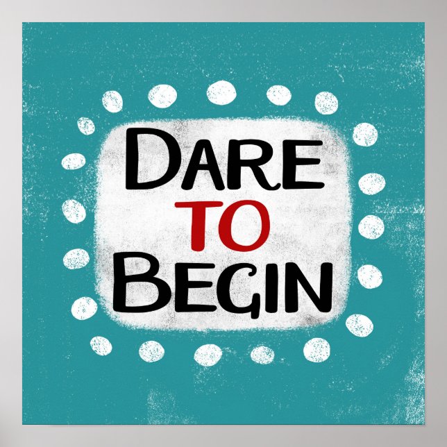 Dare to start poster wall Art (Vorne)