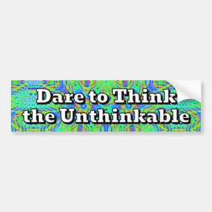 Dare to Think the Undenkbar Autoaufkleber