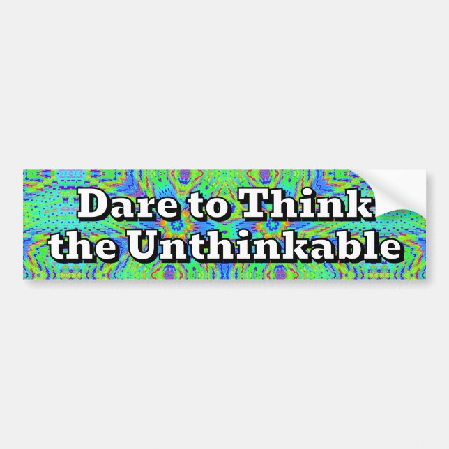 Dare to Think the Undenkbar Autoaufkleber (Vorne)