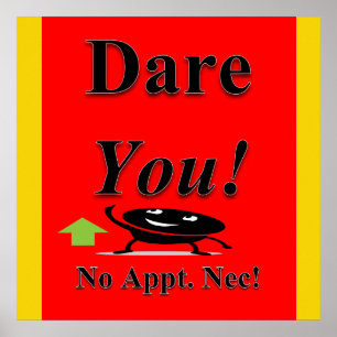 Dare you Poster Matte