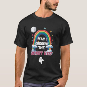 Darf ich den Rinderbraten lustige peinliche Anzeig T-Shirt