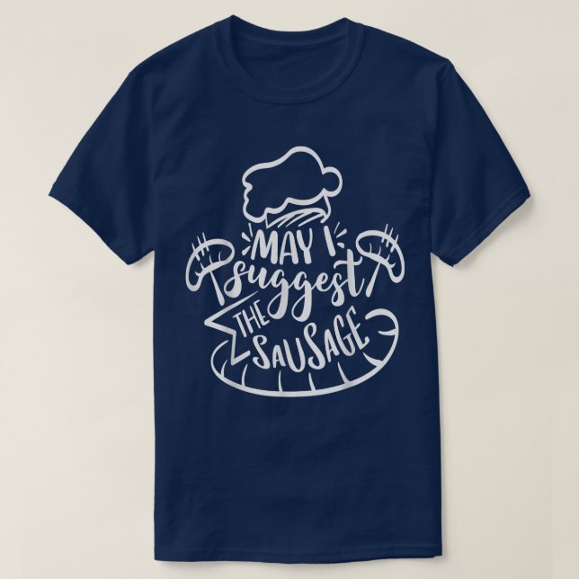 Darf ich die Wurst vorschlagen? T-Shirt (Design vorne)