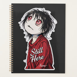 Dark Anime  "Still Here" Aesthetic Gothic Illustra Planer