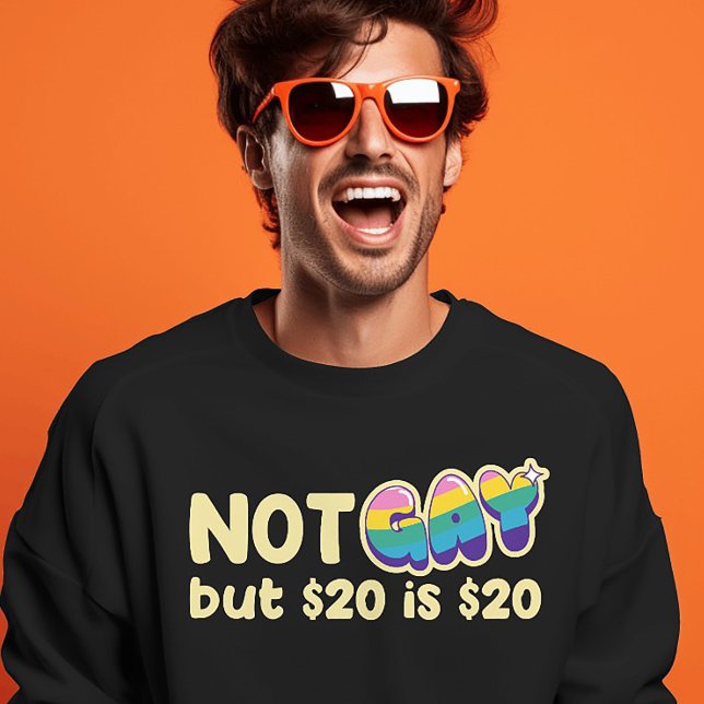 Dark Comedy Cash T-Shirt - Erklärung zu Regenbogen (Funny meme shirt – “Not Gay, But $20 is $20” tee for bold humor fans and internet culture lovers)