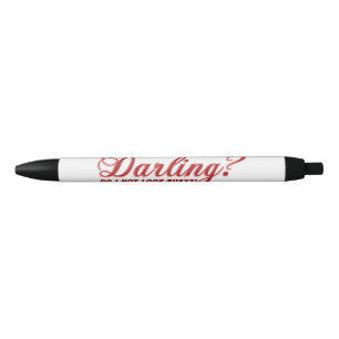 Darling, ich sehe nicht beschäftigt Spaß Sprichwor Kugelschreiber
