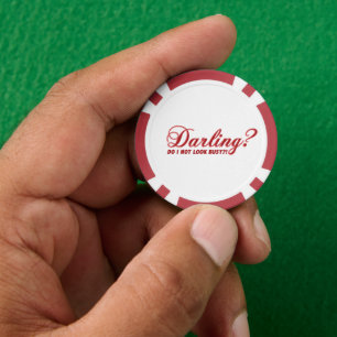 Darling, ich sehe nicht beschäftigt Spaß Sprichwor Pokerchips