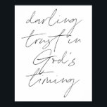 Darling Trust in Gottes Timing Poster<br><div class="desc">Darling Trust in Gottes Timing</div>