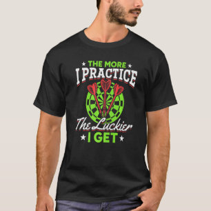 Dart Darts Player Je mehr ich den Lakaien praktizi T-Shirt