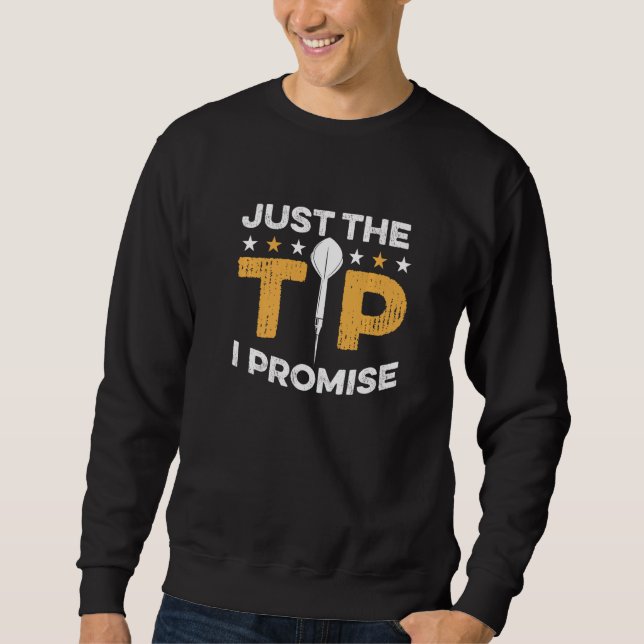 Dart Darts Player Nur Tipp i Versprechen 2 Sweatshirt (Vorderseite)