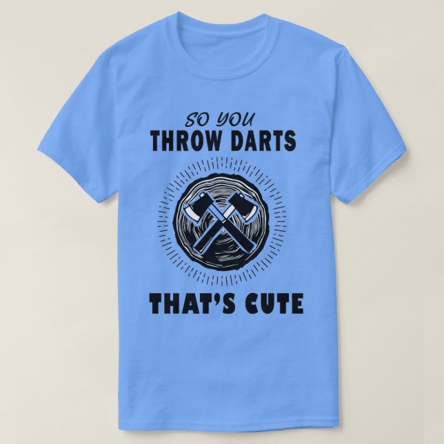 Dartboard Ax Dart, sodass man dunkle Thatx27er Sch T-Shirt (Design vorne)