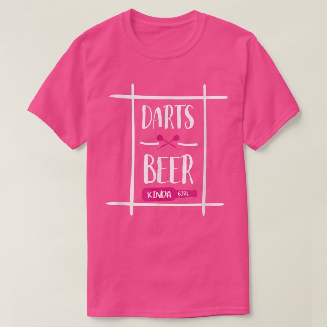 Darts and Beer Funny Dart Player Kinda Girl Design T-Shirt (Design vorne)