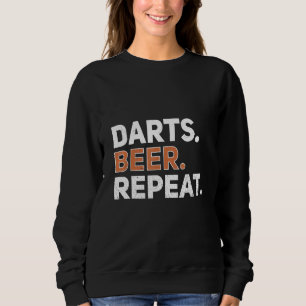 Darts Beer Repeat Darts Quote Player und Bier Drin Sweatshirt