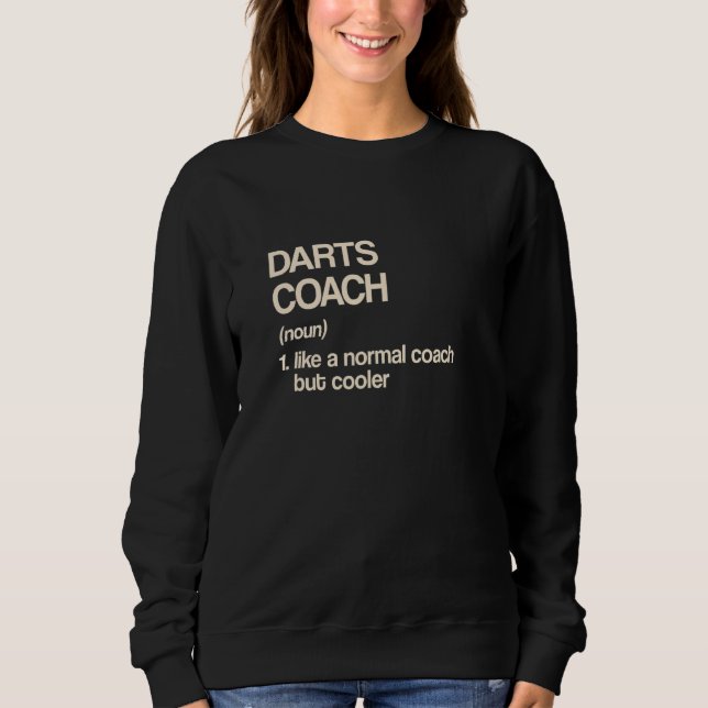Darts Coach Definition  Dart Player Humor Dart Boa Sweatshirt (Vorderseite)