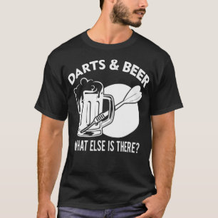 Darts Drinks Funny Hobbies Quotes Dart Player T-Shirt