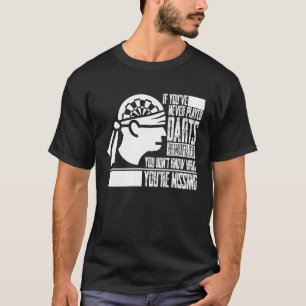 Darts Funny Sprichwort Darts Idea Dart Player T-Shirt