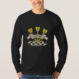 Darts - Ich würde diesen Bullseye treffen T-Shirt