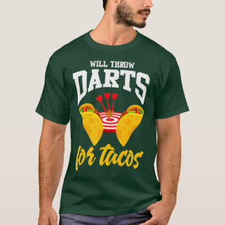 Darts Shirt Funny Taco Lover Zitat Joke Tacos