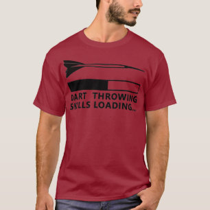 Darts Skills Loading T - Shirt