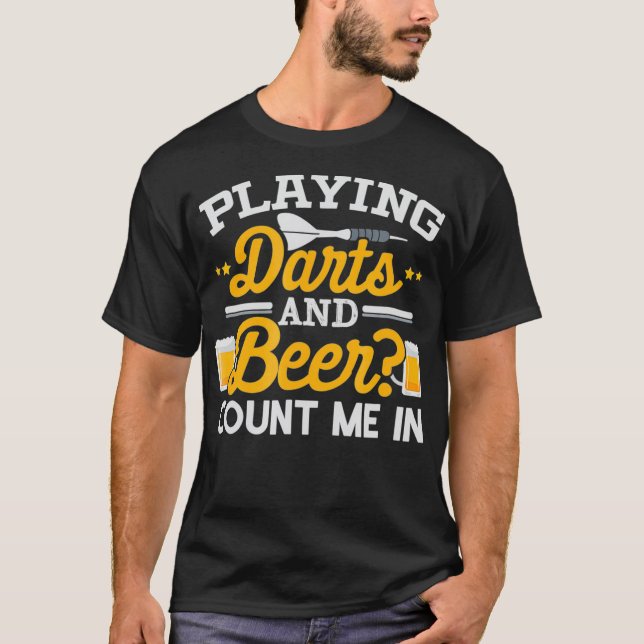 Darts und Biere zählen mich T-Shirt (Vorderseite)