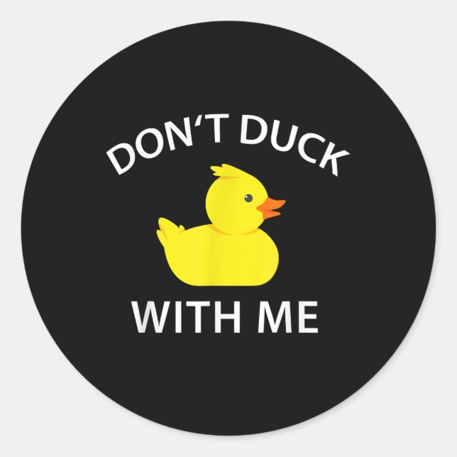 darunter Duck With Me Funny Rubber Duck Runder Aufkleber (Vorderseite)