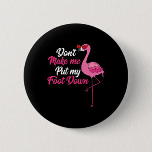 darunter Make Me Foot Down Cool Flamingo Cute Hall Button