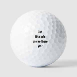 Das 19. Loch sind wir noch da? Fun Zitat Golfball