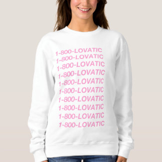 "Das 1-800-LOVATIC" Pink&White der Frauen Sweatshirt