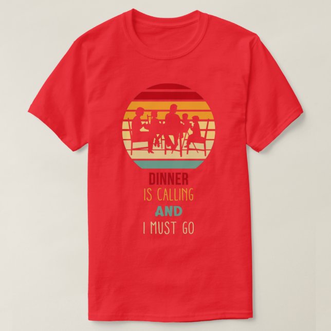 Das Abendessen ruft Funny an T-Shirt (Design vorne)
