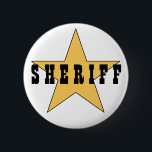 Das Abzeichen des Sheriffs Button<br><div class="desc">Dieses für alle Sie Sternverpacker dort draussen wer Bedarf die rechte Ausrüstung und die Berechtigung des Gesetzes,  die Verbrecher zu begreifen.</div>