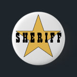 Das Abzeichen des Sheriffs Button<br><div class="desc">Dieses für alle Sie Sternverpacker dort draussen wer Bedarf die rechte Ausrüstung und die Berechtigung des Gesetzes,  die Verbrecher zu begreifen.</div>