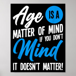 Das Alter ist eine Frage des Geistes Poster
