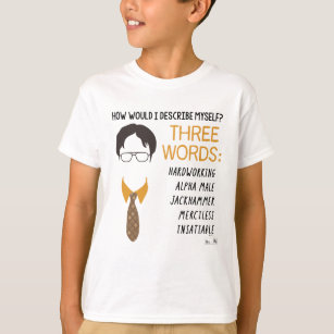 Das Amt   Dwight: Wie würde ich mich beschreiben? T-Shirt
