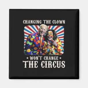 Das Ändern des Clowns ändert den Circus Kamala nic Magnet