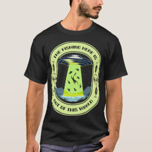 Das Angeln hier ist außerirdisch UFO-Angeln T-Shirt