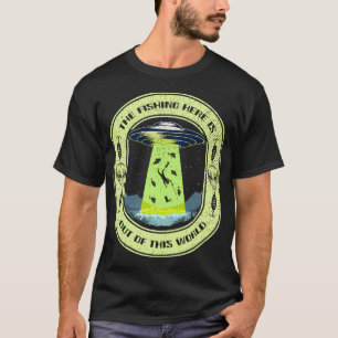 Das Angeln hier ist außerirdisch UFO-Angeln T-Shirt
