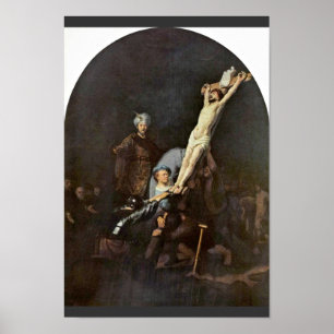 Das Anheben des Kreuzes. Durch Rembrandt Van Rijn Poster