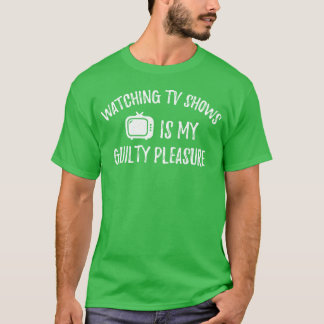Das Anschauen von V-Shows ist mein schuldiges Verg T-Shirt