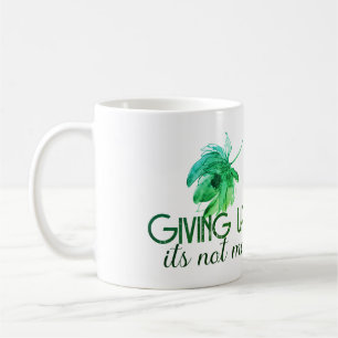 Das Aufgeben ist nicht ich Kaffeetasse