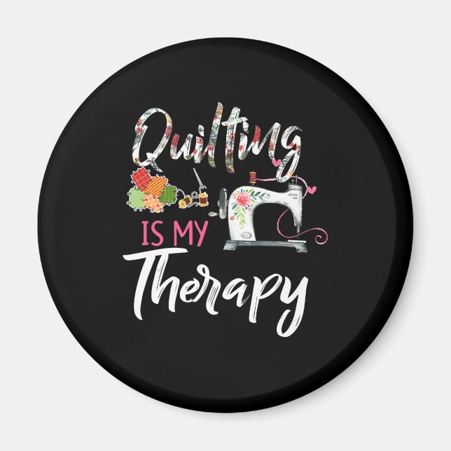 Das Aufhören ist meine Therapie | Funny Gift Quilt Magnet (Vorne)